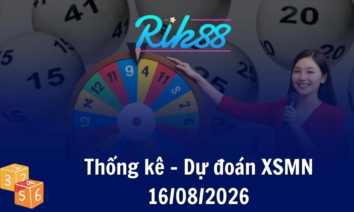 Rik88 Thống Kê - Soi Cầu XSMN 16/08/2026