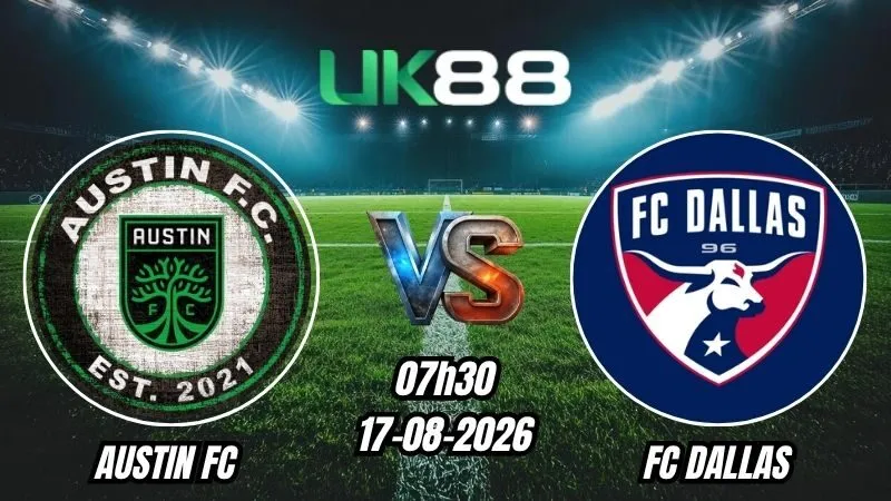 Soi kèo Austin FC vs FC Dallas | 07h30 - 17/08/2026 - MLS
