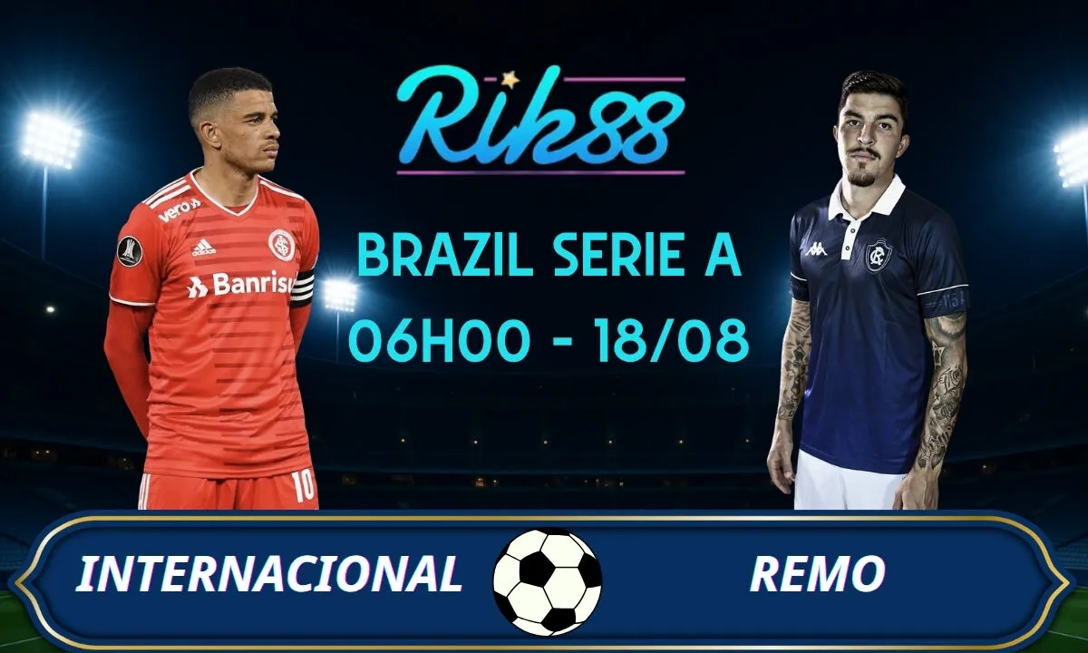 Soi kèo Internacional vs Remo - 06h00 ngày 18/08/2026 - Brazil Serie A